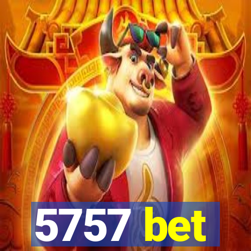 5757 bet